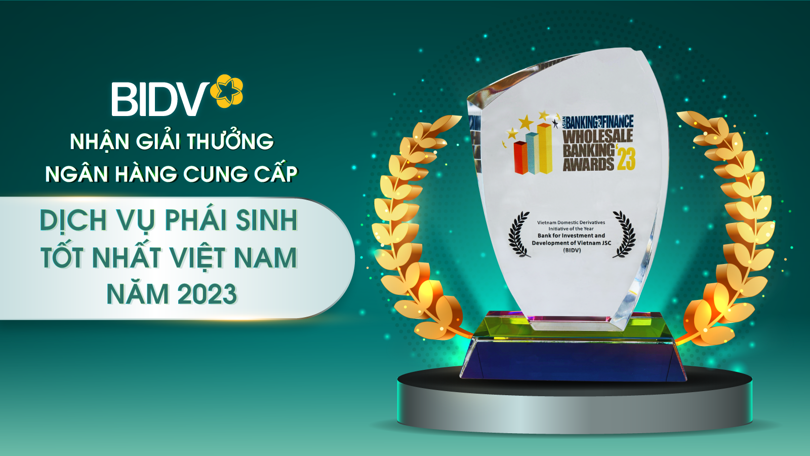 BIDV tiếp tục khẳng định vị thế &ldquo;Ng&acirc;n h&agrave;ng cung cấp dịch vụ ph&aacute;i sinh tốt nhất Việt Nam&rdquo; - Ảnh 1.