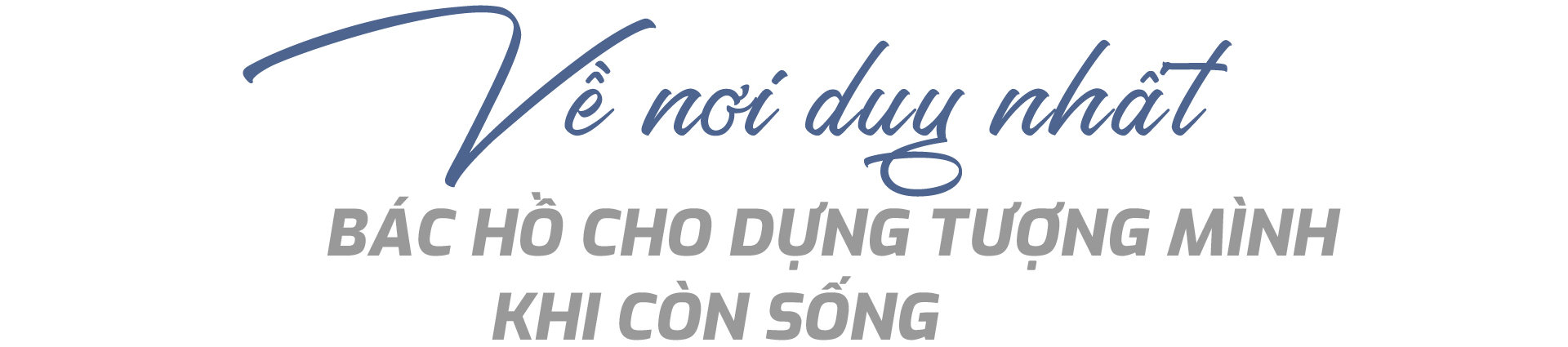 Về nơi duy nhất Bác Hồ cho dựng tượng mình khi còn sống - Ảnh 1. Về nơi duy nhất Bác Hồ cho dựng tượng mình khi còn sống - Ảnh 1.