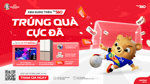 Tr&uacute;ng qu&agrave; cực khủng mỗi ng&agrave;y khi xem EURO 2024 tr&ecirc;n TV360- Ảnh 1.