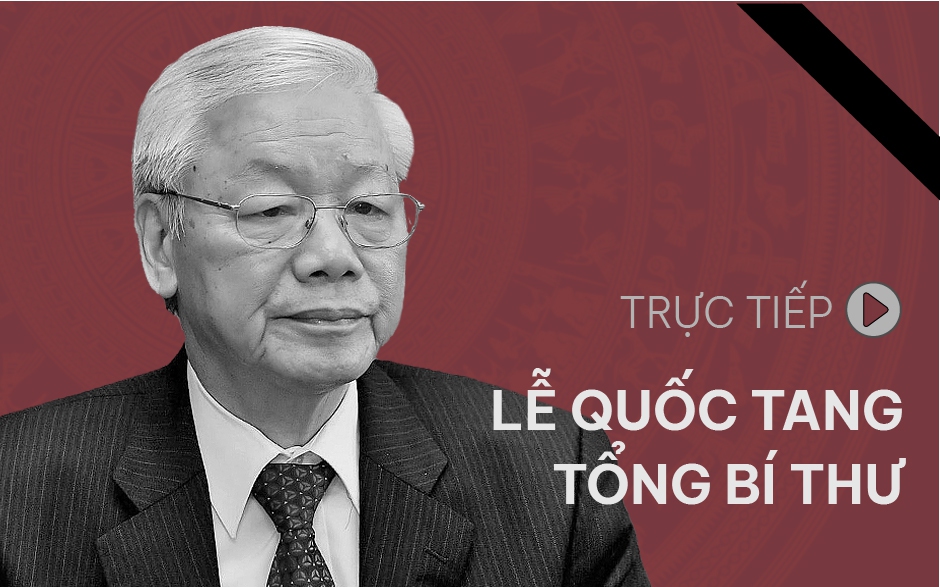 Trực tiếp: Lễ viếng Tổng B&iacute; thư Nguyễn Ph&uacute; Trọng