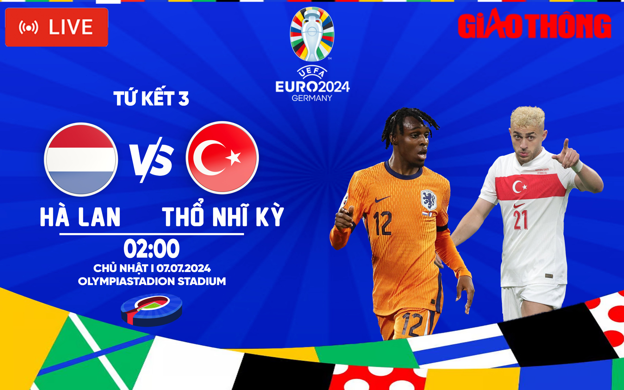 Trực tiếp H&agrave; Lan vs Thổ Nhĩ Kỳ (2h ng&agrave;y 7/7), tứ kết EURO 2024- Ảnh 1.