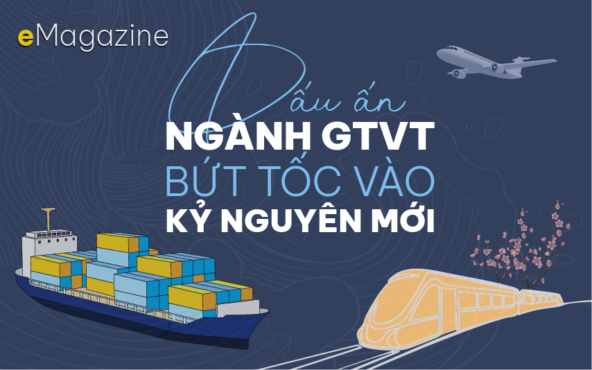 Dấu ấn ng&agrave;nh GTVT bứt tốc v&agrave;o kỷ nguy&ecirc;n mới