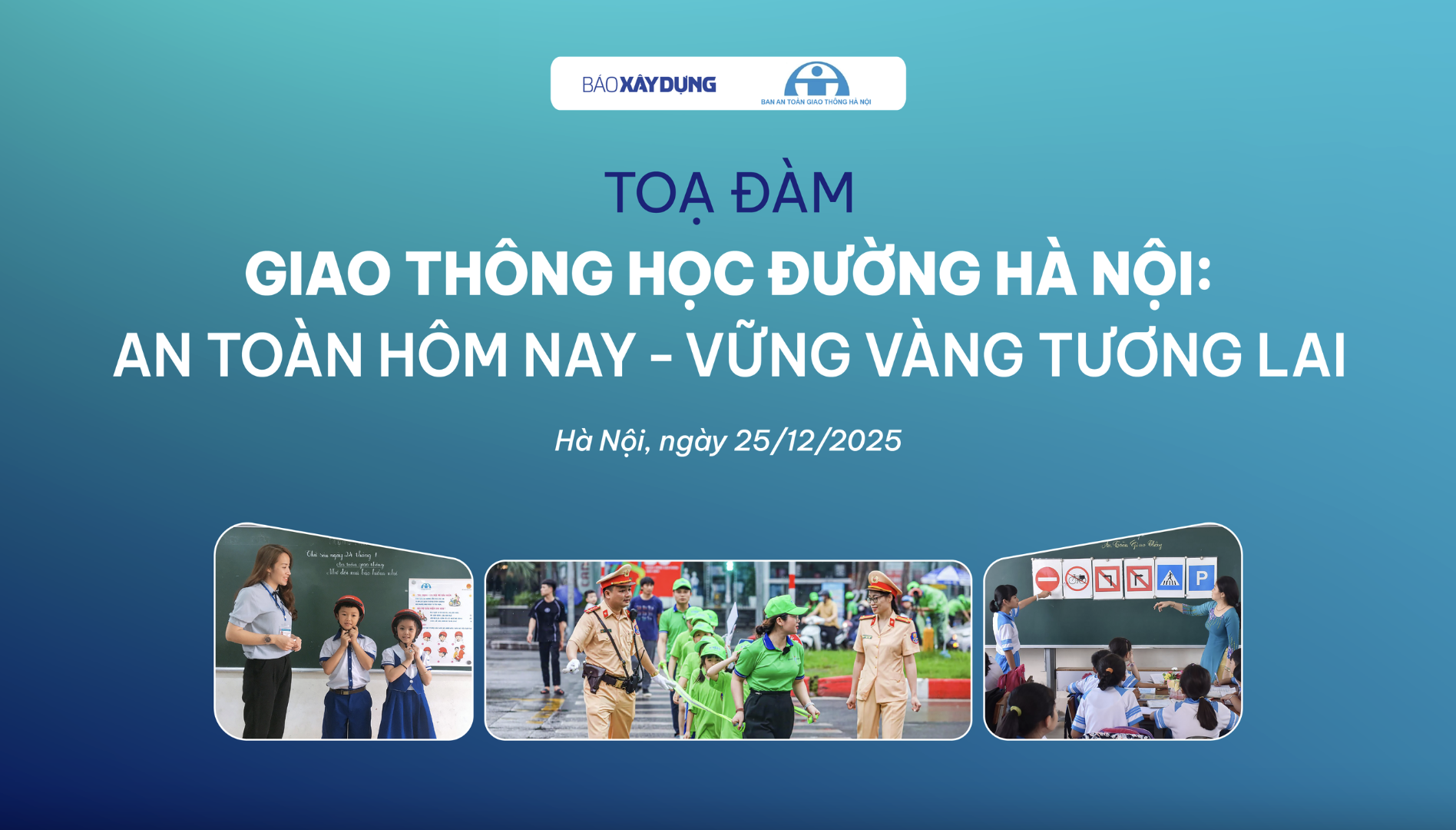 Trực tiếp: Toạ đ&agrave;m &ldquo;Giao th&ocirc;ng học đường H&agrave; Nội: An to&agrave;n h&ocirc;m nay - Vững v&agrave;ng tương lai"- Ảnh 1.