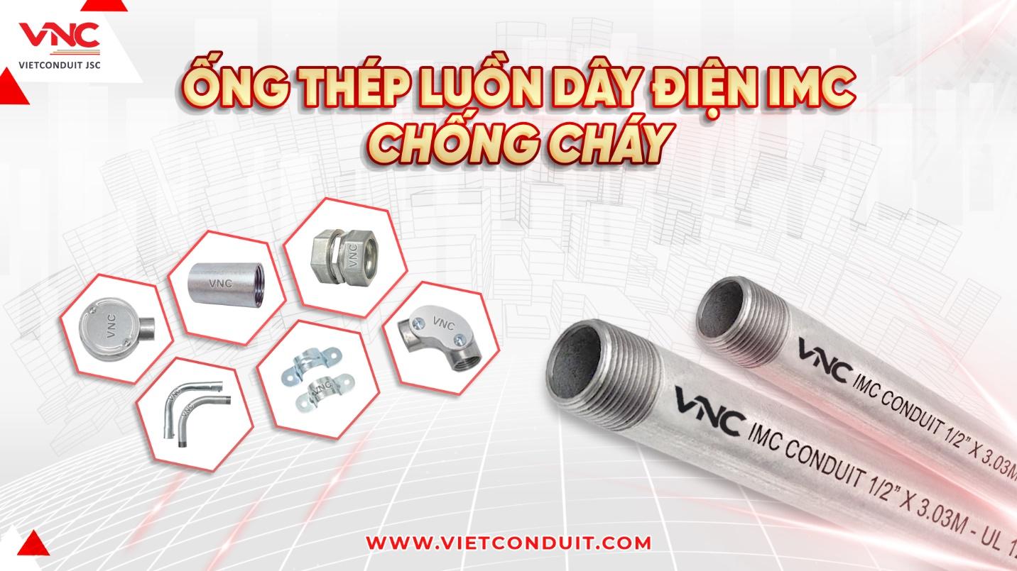 Ống luồn d&acirc;y điện ren IMC Vietconduit - Giải ph&aacute;p tin cậy cho c&aacute;c c&ocirc;ng tr&igrave;nh- Ảnh 1.