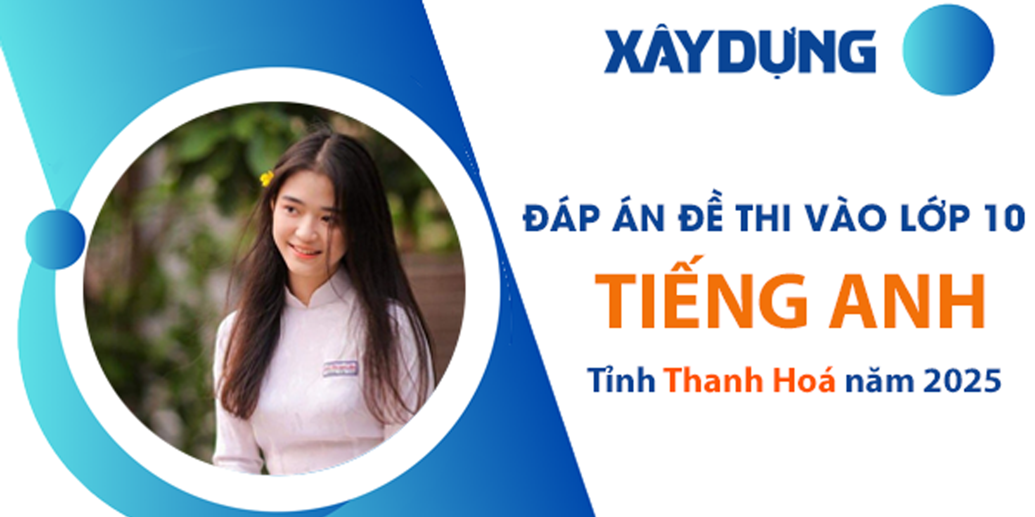 Đ&aacute;p &aacute;n đề thi tuyển sinh lớp 10 m&ocirc;n Tiếng Anh Thanh H&oacute;a năm 2025- Ảnh 1.