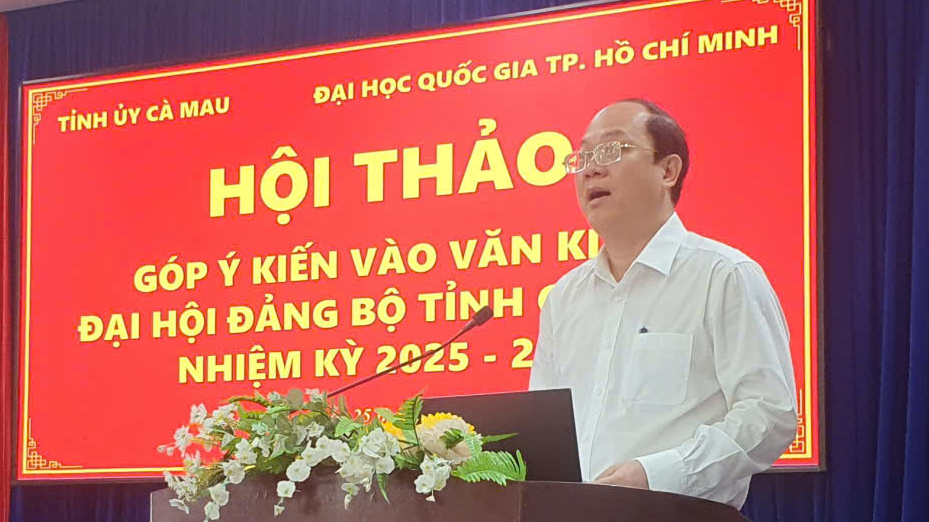 C&agrave; Mau: Hội thảo g&oacute;p &yacute; văn kiện Đại hội Đảng bộ tỉnh sau hợp nhất- Ảnh 1.