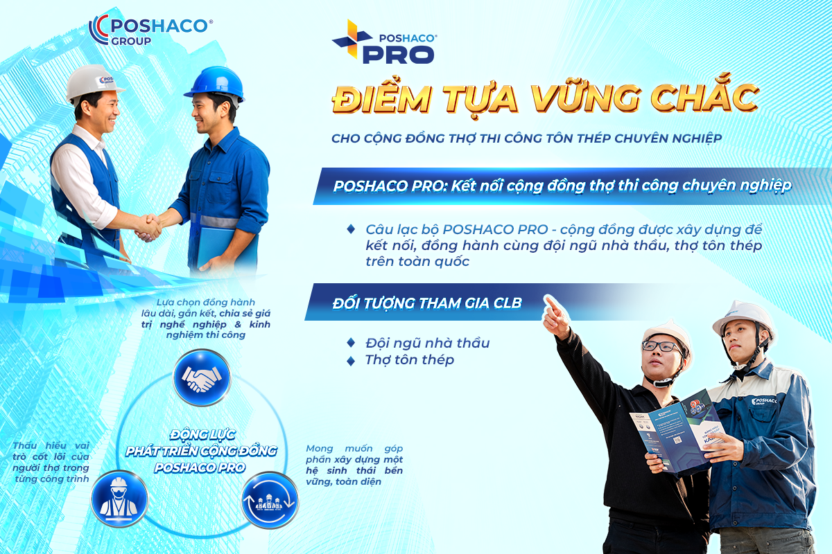 POSHACO PRO: N&acirc;ng tầm vị thế v&agrave; gi&aacute; trị cho cộng đồng thợ thi c&ocirc;ng t&ocirc;n th&eacute;p- Ảnh 1.