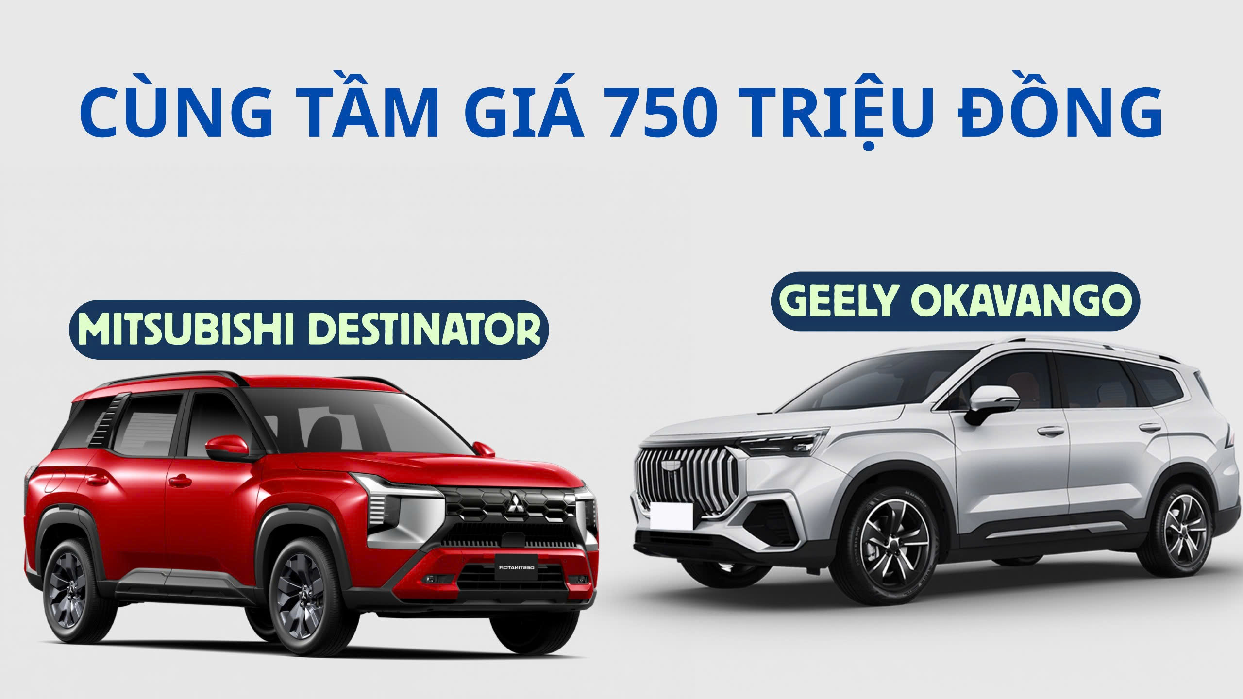 Cùng tầm giá, Geely Okavango có gì để cạnh tranh với Mitsubishi Destinator? - Ảnh 1.