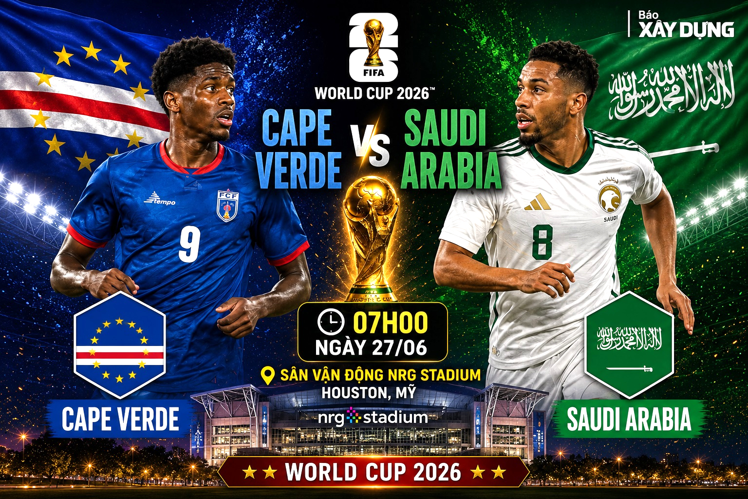 Nhận định Cape Verde vs Saudi Arabia tại World Cup 2026: Dự đo&aacute;n tỷ số hấp dẫn - Ảnh 1.