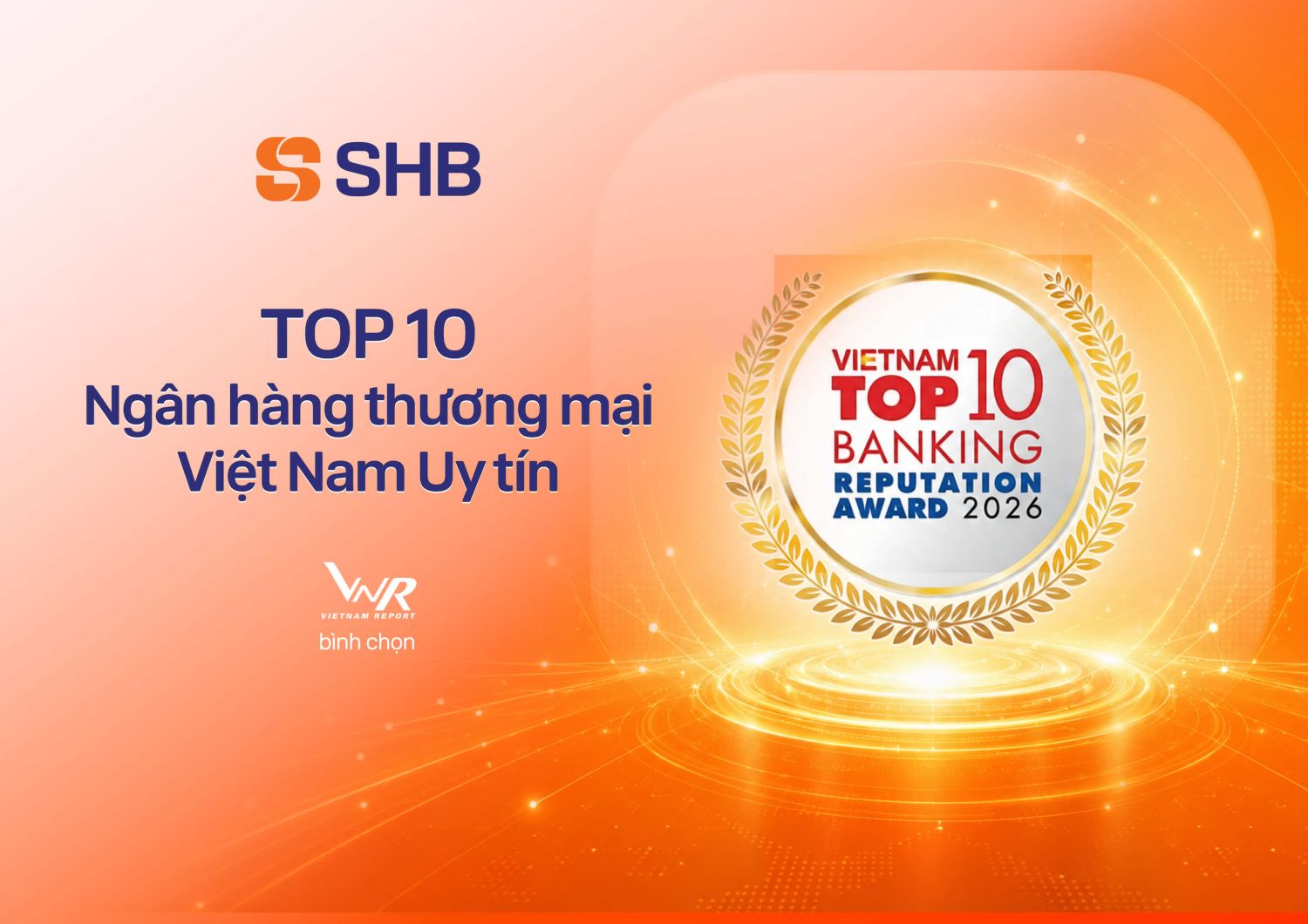 SHB được vinh danh trong Top 10 Ng&acirc;n h&agrave;ng thương mại Việt Nam uy t&iacute;n năm 2026 - Ảnh 2.