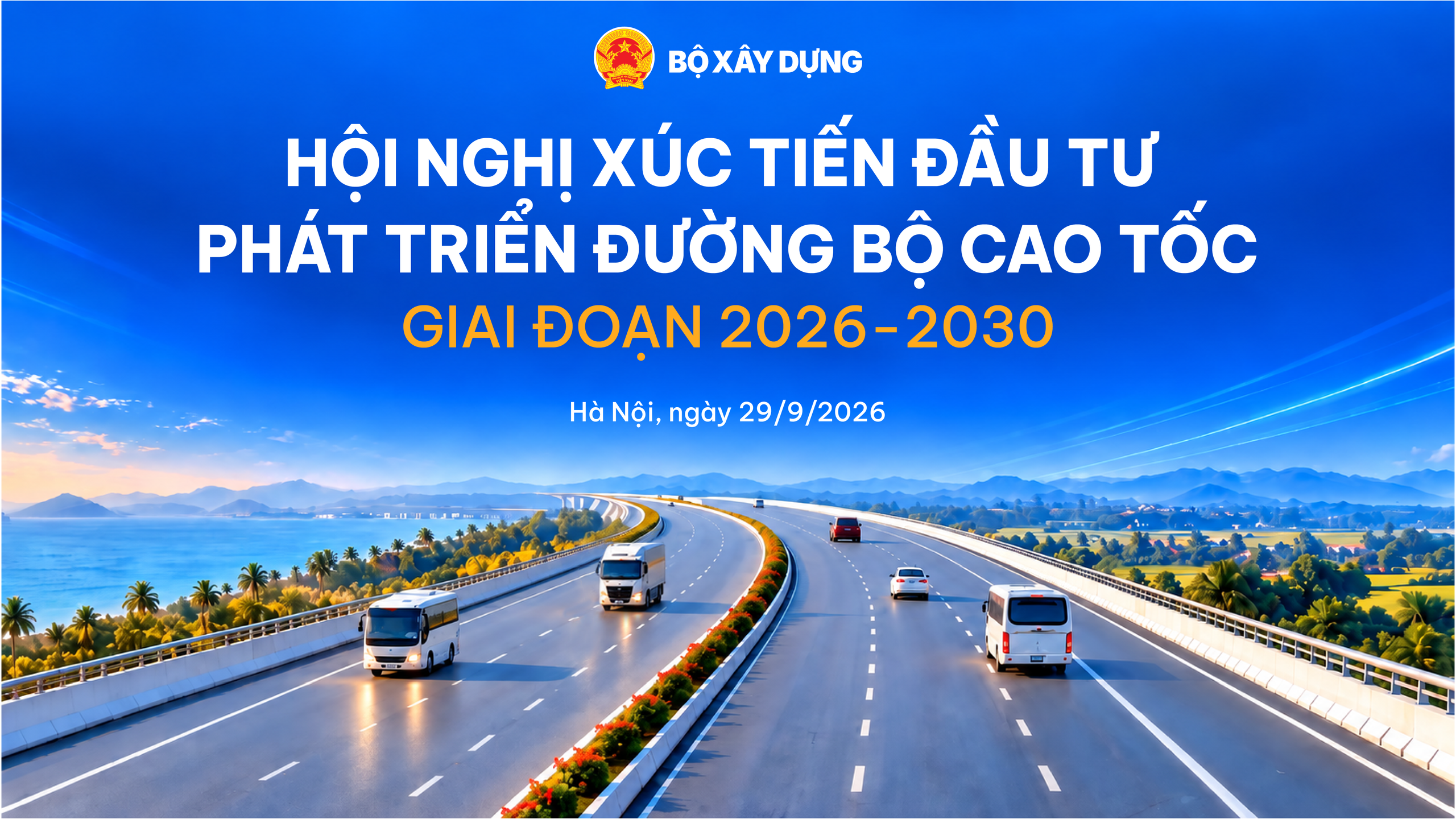 Trực tiếp: Bộ Xây dựng tổ chức hội nghị xúc tiến đầu tư đường bộ cao tốc lớn nhất năm 2026 - Ảnh 1.