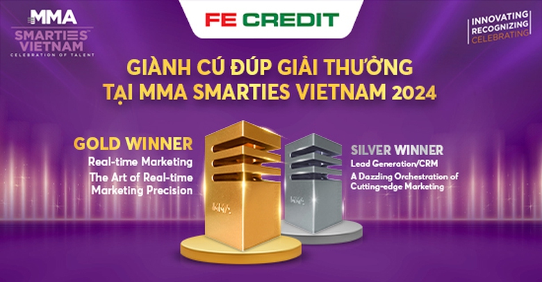 FE CREDIT ghi dấu ấn khi xuất sắc đạt Giải Vàng tại hạng mục Real-time Marketing và Giải Bạc tại hạng mục Lead Generation/CRM trong khuôn khổ MMA Smarties Vietnam 2024 FE CREDIT ghi dấu ấn khi xuất sắc đạt Giải Vàng tại hạng mục Real-time Marketing và Giải Bạc tại hạng mục Lead Generation/CRM trong khuôn khổ MMA Smarties Vietnam 2024