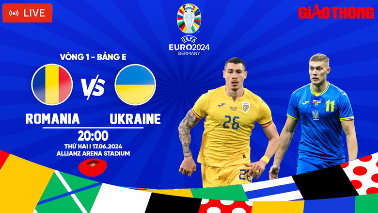 Link xem trực tiếp Romania vs Ukraine (20h ng&agrave;y 17/6), bảng E EURO 2024- Ảnh 1.