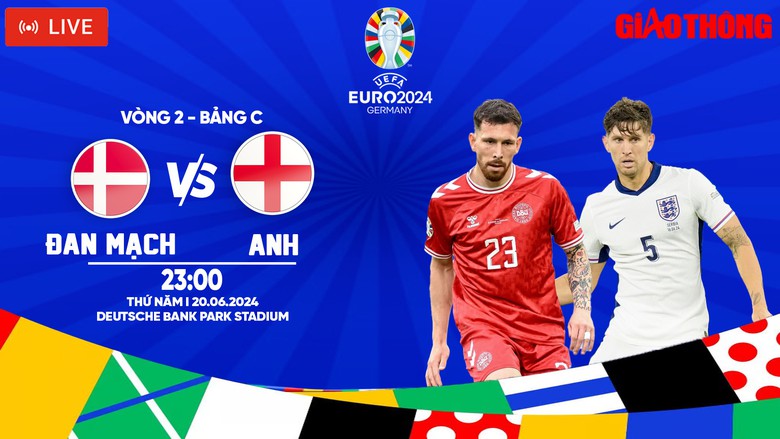 Link xem trực tiếp Đan Mạch vs Anh (23h ngày 20/6), bảng C EURO 2024- Ảnh 1. Link xem trực tiếp Đan Mạch vs Anh (23h ngày 20/6), bảng C EURO 2024- Ảnh 1.