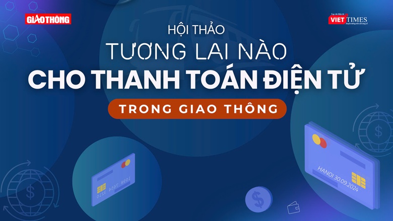 Chuy&ecirc;n gia hiến kế tại Hội thảo "Tương lai n&agrave;o cho thanh to&aacute;n điện tử trong giao th&ocirc;ng"- Ảnh 1.