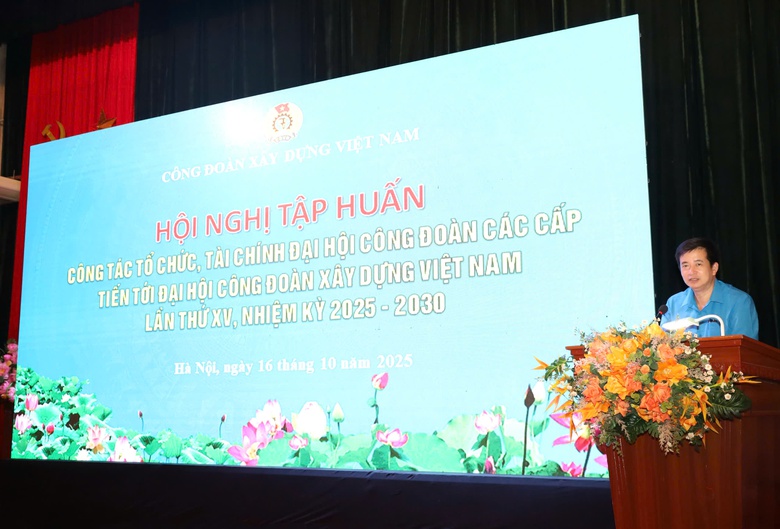 C&ocirc;ng đo&agrave;n X&acirc;y dựng Việt Nam tập huấn c&ocirc;ng t&aacute;c chuẩn bị đại hội c&ocirc;ng đo&agrave;n c&aacute;c cấp- Ảnh 1.
