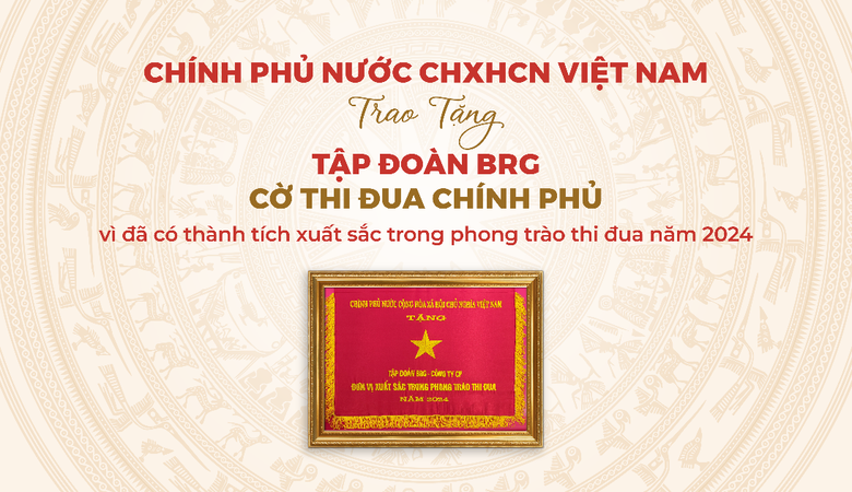 Tập đo&agrave;n BRG được trao tặng Cờ Thi đua Ch&iacute;nh phủ- Ảnh 1.
