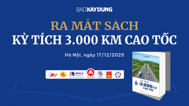 Ngày mai (17/12), Báo Xây dựng ra mắt sách và tổ chức tọa đàm về 3.000km cao tốc- Ảnh 1. Ngày mai (17/12), Báo Xây dựng ra mắt sách và tổ chức tọa đàm về 3.000km cao tốc- Ảnh 1.