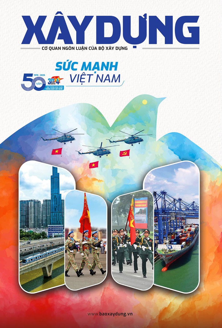 Trang nhất B&aacute;o X&acirc;y dựng số số đặc biệt Sức mạnh Việt Nam ra ng&agrave;y 30/4/2025.