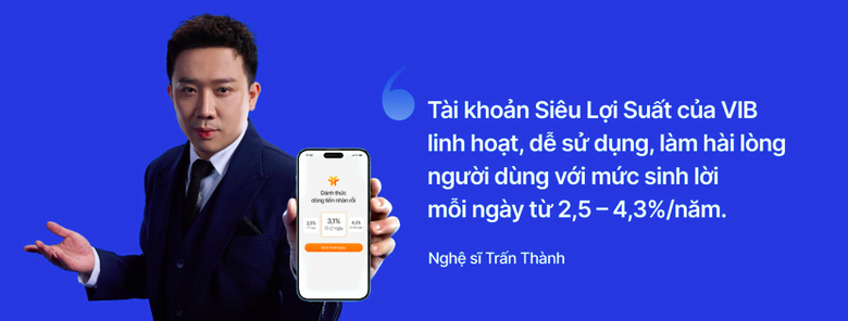 Trấn Thành chia sẻ góc nhìn về tối ưu dòng tiền cùng Siêu lợi suất VIB- Ảnh 3. Trấn Thành chia sẻ góc nhìn về tối ưu dòng tiền cùng Siêu lợi suất VIB- Ảnh 3.