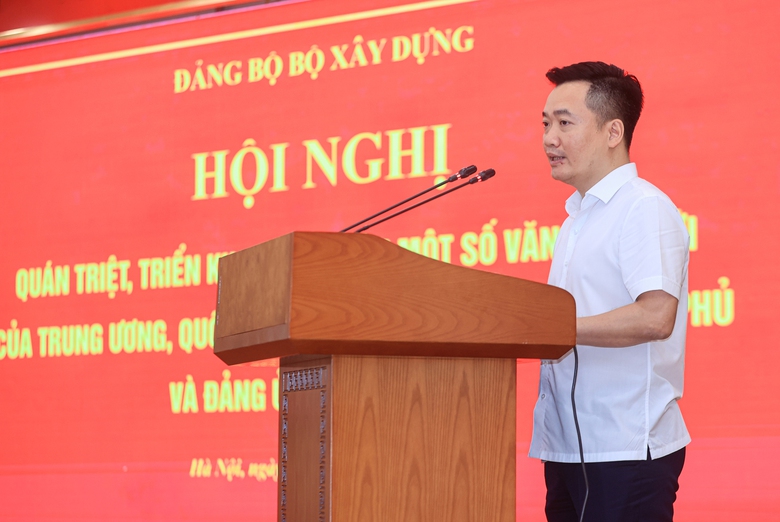 Đảng bộ Bộ X&acirc;y dựng qu&aacute;n triệt c&aacute;c văn bản mới của Đảng, Nh&agrave; nước- Ảnh 2.