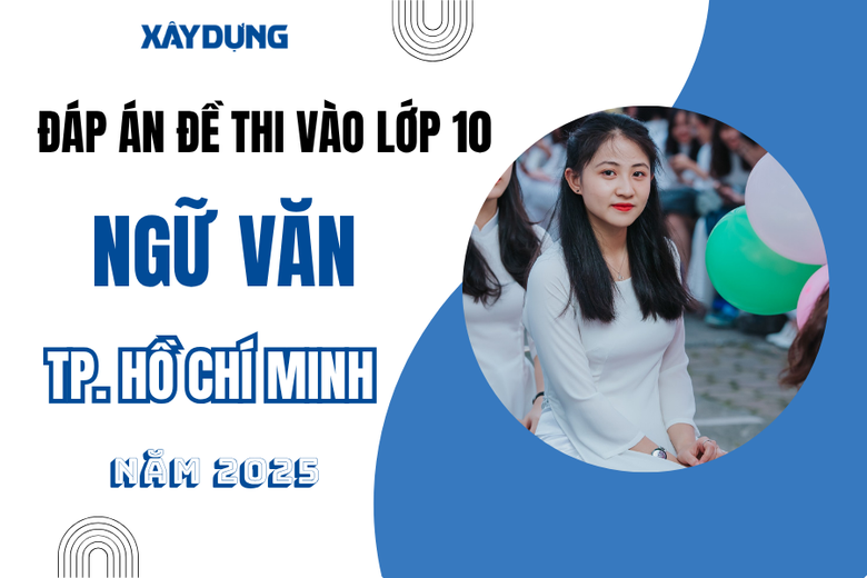 Đ&aacute;p &aacute;n đề thi tuyển sinh lớp 10 m&ocirc;n Ngữ văn TP.HCM năm 2025- Ảnh 1.