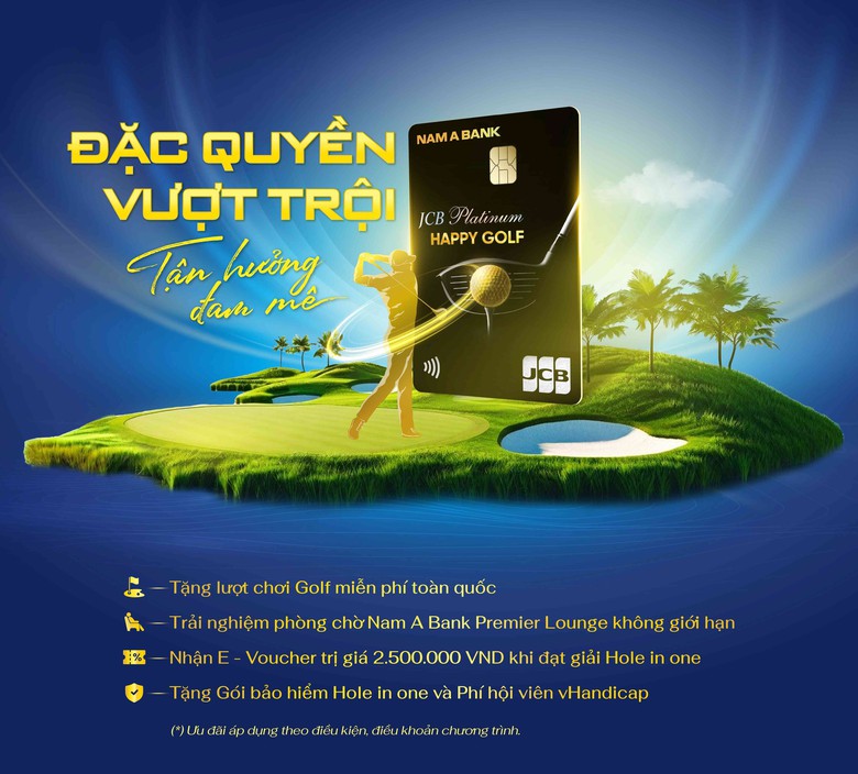 Thẻ Nam A Bank Happy Golf: Nâng tầm đam mê, trải nghiệm thượng lưu- Ảnh 1. Thẻ Nam A Bank Happy Golf: Nâng tầm đam mê, trải nghiệm thượng lưu- Ảnh 1.