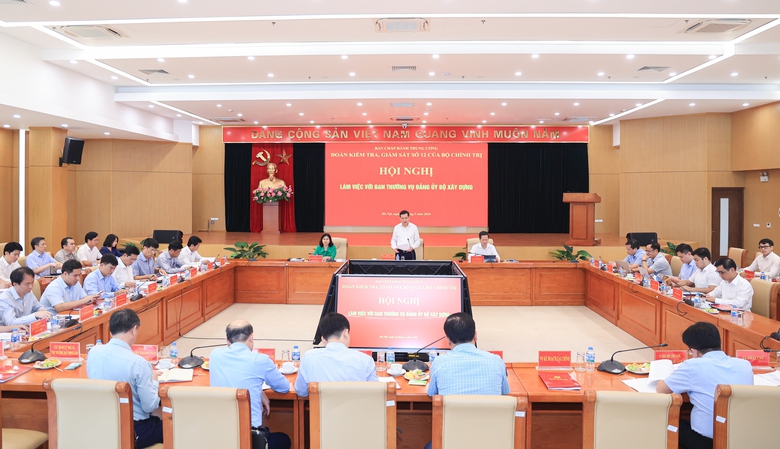Đo&agrave;n Kiểm tra, gi&aacute;m s&aacute;t số 12 của Bộ Ch&iacute;nh trị l&agrave;m việc với Đảng ủy Bộ X&acirc;y dựng- Ảnh 2.