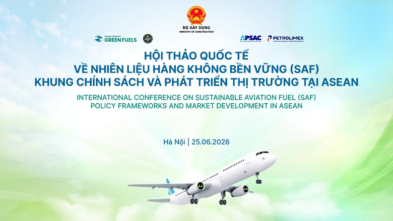 Ng&agrave;y mai (25/6), Hội thảo quốc tế về nhi&ecirc;n liệu h&agrave;ng kh&ocirc;ng bền vững được tổ chức - Ảnh 1.