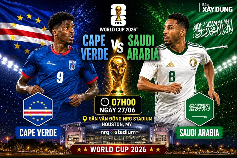 Nhận định Cape Verde vs Saudi Arabia tại World Cup 2026: Dự đo&aacute;n tỷ số hấp dẫn - Ảnh 1.