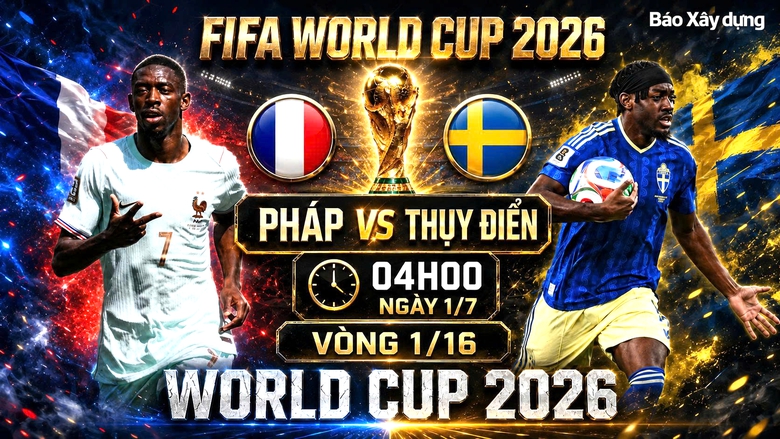 Nhận định, dự đo&aacute;n tỷ số Ph&aacute;p vs Thụy Điển (4h ng&agrave;y 1/7), v&ograve;ng 1/16 World Cup 2026 - Ảnh 1.