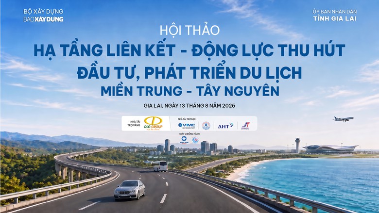 Báo Xây dựng tổ chức hội thảo Hạ tầng liên kết phát triển du lịch miền Trung - Tây Nguyên - Ảnh 1.