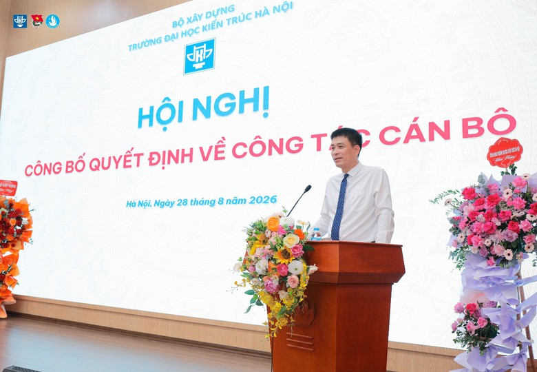 Trường Đại học Kiến tr&uacute;c H&agrave; Nội c&oacute; t&acirc;n Ph&oacute; Hiệu trưởng - Ảnh 1.