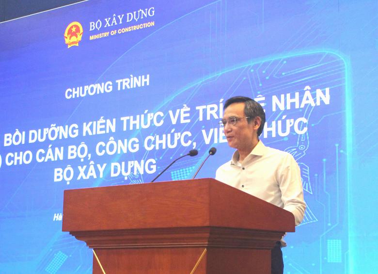 Bộ X&acirc;y dựng tập huấn ứng dụng AI, th&uacute;c đẩy chuyển đổi phương thức quản l&yacute; v&agrave; điều h&agrave;nh - Ảnh 3.