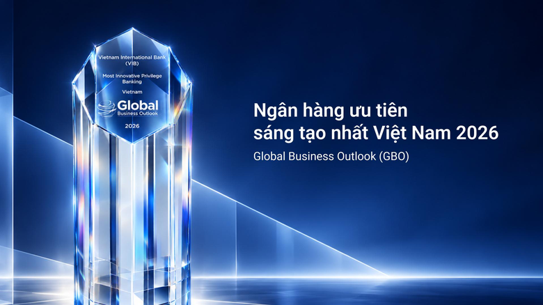 VIB Privilege Banking được GBO vinh danh “Most Innovative Privilege Banking Vietnam 2026”- Ảnh 1.