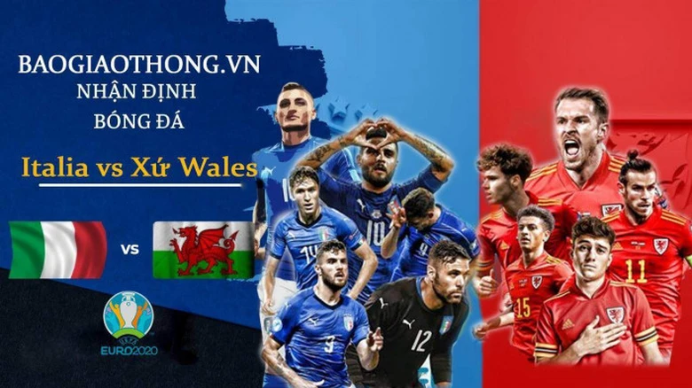 Nhận định Italia v&agrave; Xứ Wales