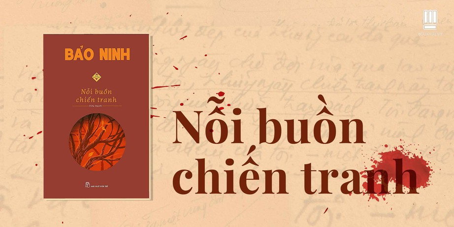 &ldquo;Nỗi buồn chiến tranh&rdquo; v&agrave; tiếng l&ograve;ng của Bảo Ninh - Ảnh 1.