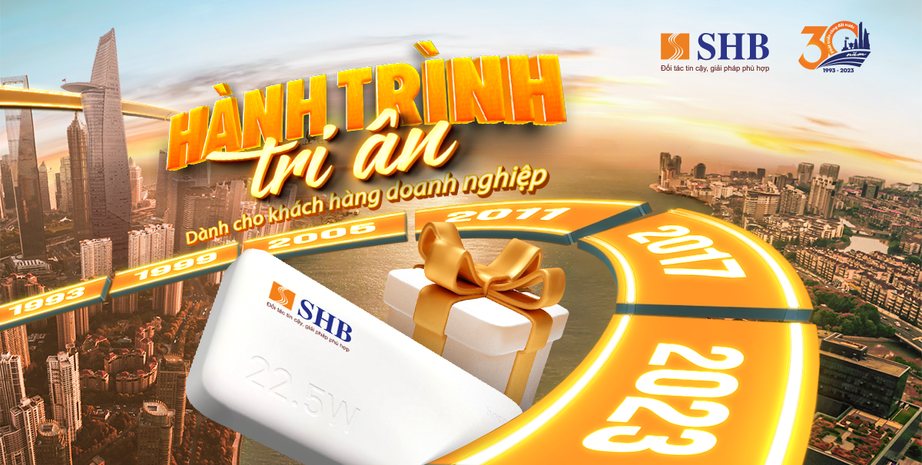 Kỷ niệm 30 năm th&agrave;nh lập, SHB d&agrave;nh 6000 phần qu&agrave; tặng kh&aacute;ch h&agrave;ng doanh nghiệp - Ảnh 2.