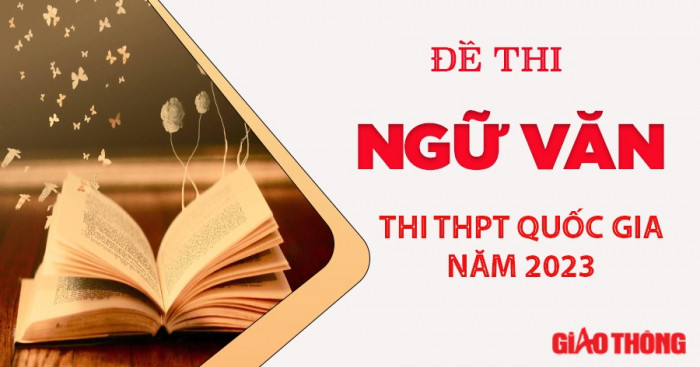 đề thi m&ocirc;n văn thpt 2023