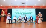 Xanh hóa vật liệu xây dựng: Yêu cầu cấp thiết trong giai đoạn mới