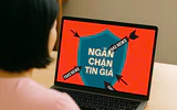 Chính thức áp dụng quy trình xử lý tin giả, tin sai sự thật