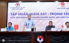 Trọng tài V-League cập nhật luật trước mùa giải mới