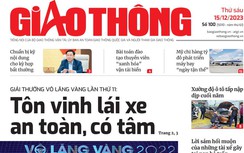 Tin mới nhất, hay nhất trên Báo Giao thông ngày 15/12/2023