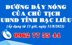 Đường dây nóng của Chủ tịch tỉnh Bạc Liêu dịp nghỉ lễ 2/9 thế nào?