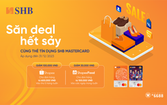 Hàng chục nghìn Evoucher giảm giá Shopee và ShopeeFood tặng riêng chủ thẻ tín dụng SHB Mastercard