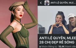 Lệ Quyên vạ miệng, bị lập group anti-fan lên đến 18.400 người tham gia