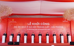 Hải Phòng khởi công dự án nhà ở xã hội 5.800 tỷ đồng