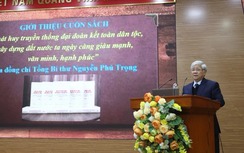 18.300 đảng viên nghe quán triệt cuốn sách của Tổng Bí thư về ngoại giao, đại đoàn kết