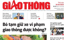 Tin mới nhất, hay nhất trên Báo Giao thông ngày 15/3/2024