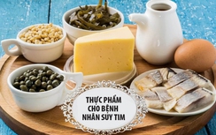 Bệnh nhân suy tim nên ăn uống thế nào?